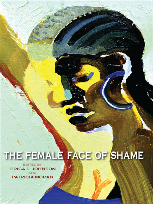 Title details for The Female Face of Shame by Erica L. Johnson - Available